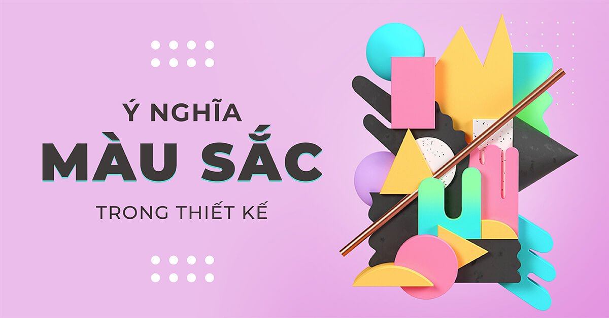 Ý nghĩa của màu sắc trong thiết kế